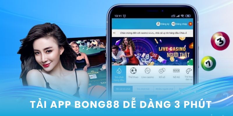 Hướng dẫn sử dụng sau khi tải app BONG88