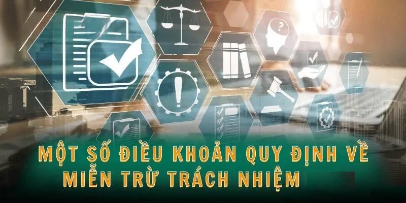 Miễn trừ trách nhiệm Nội dung chính trong miễn trừ trách nhiệm của BONG88